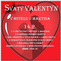 OSLAVTE VALENTÝNA V HOTELU U MARTINA OSLAVTE VALENTÝNA V HOTELU U MARTINA